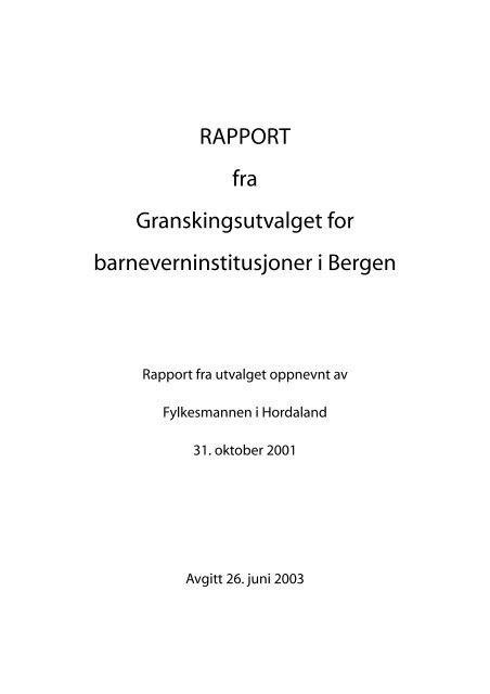 RAPPORT fra Granskingsutvalget for barneverninstitusjoner i Bergen