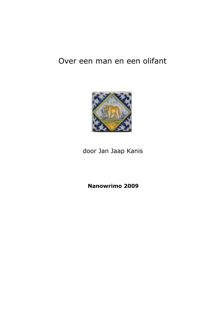 Over een man en een olifant – pdf bestand - De Wereld van Jan Jaap