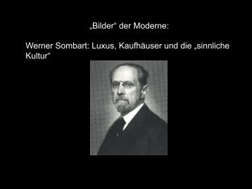 „Bilder“ der Moderne: Werner Sombart: Luxus, Kaufhäuser und die ...