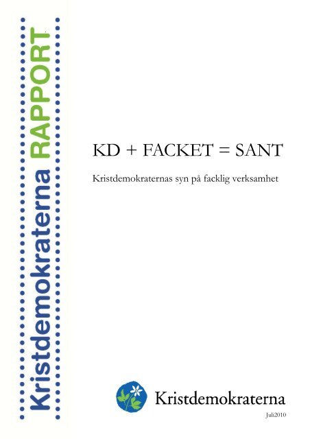 KD + FACKET = SANT - Kristdemokraterna