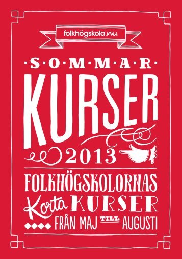 Sommarkurskatalogen 2013 (4 Mb) - Folkhögskola.nu