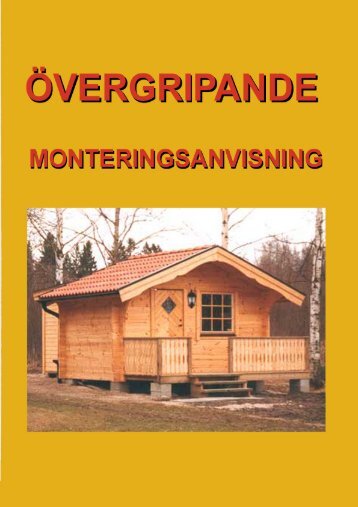 Övergripande monteringsanvisning av timmerhus