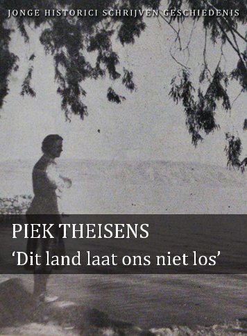 Piek Theisens (pdf) - Jonge Historici Schrijven Geschiedenis