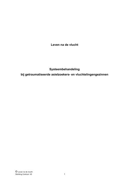 Leven na de vlucht; Systeembehandeling bij ... - Stichting Centrum