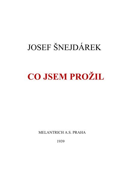 JOSEF ŠNEJDÁREK: Co jsem prožil