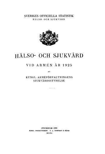 Hälso- och sjukvård vid armén. År 1925 = Hygiène et service ...