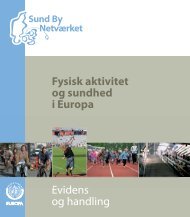 Fysisk aktivitet og sundhed i Europa Evidens og handling - Sund By ...