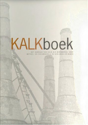 Kalkboek: kalk als bindmiddel - Monumenten.nl