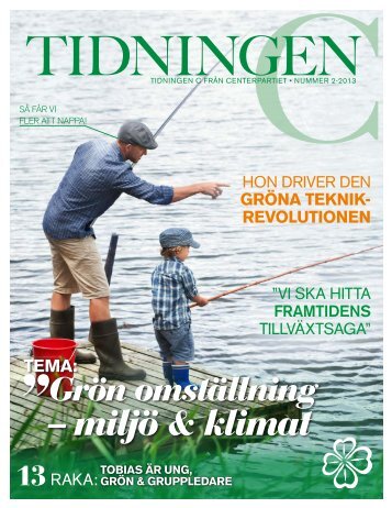 Klicka här för att ladda hem Tidningen C. Nr2 -2013 ... - Centerpartiet