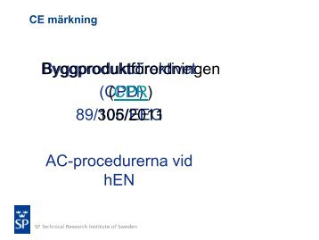 Byggproduktdirektivet (CPD) 89/106/EEG AC-procedurerna vid hEN ...