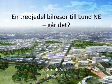 En tredjedel bilresor till Lund NE – går det? - Trivector