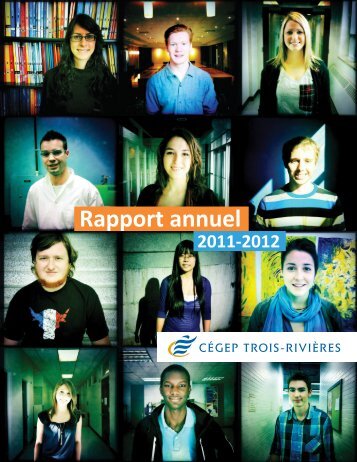 Rapport annuel 2011-2012 - Cégep de Trois-Rivières