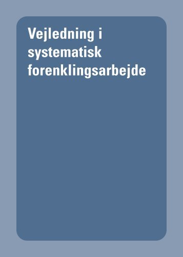 Vejledning i systematisk forenklingsarbejde - Skatteministeriet