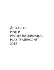 älskaren pinter projektbeskrivning play teaterkonst 2012