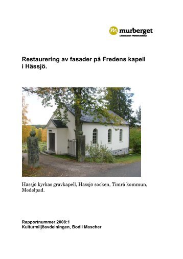 Restaurering av fasader på Fredens kapell i Hässjö. - Murberget ...