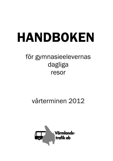 For Gymnasieelevernas Dagliga Resor Varterminen Varmlandstrafik