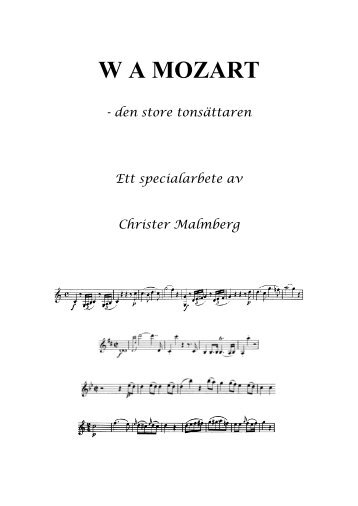 W A Mozart - den store tonsättaren - Christer Malmbergs värld