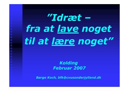 (Microsoft PowerPoint - Børge Koch - Status over faget idræt i ...