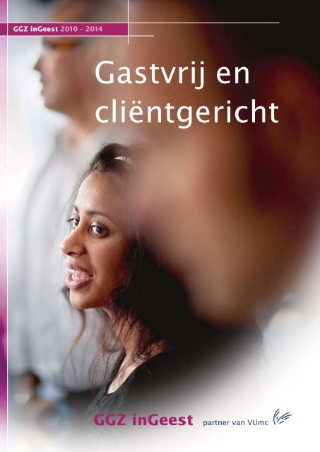 Gastvrij en cliëntgericht (PDF bestand - 1.46 ... - GGZ inGeest