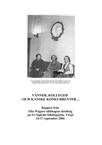 vänner, kolleger – och kanske konkurrenter… - Elin Wägner-sällskapet