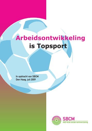 Lees de publicatie Arbeidsontwikkeling is Topsport - SBCM