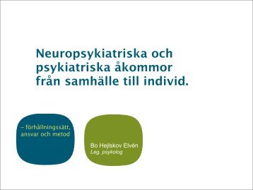 Neuropsykiatriska och psykiatriska åkommor ... - Bo Hejlskov Elvén
