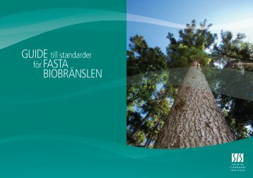 Guide till standarder för FASTA BIOBRÄNSLEN - SIS - Energidalen