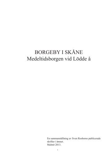 BORGEBY I SKÅNE Medeltidsborgen vid Lödde å - Fotevikens ...