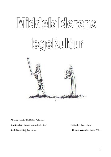 Middelalderens legekultur. - dansk sløjdlærerskole