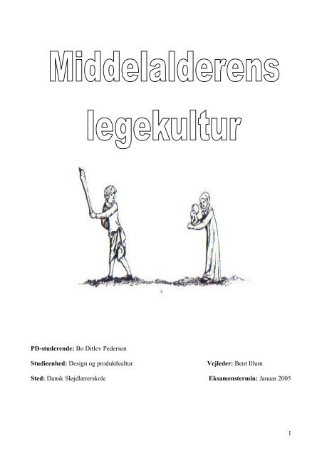 Middelalderens legekultur. - dansk sløjdlærerskole