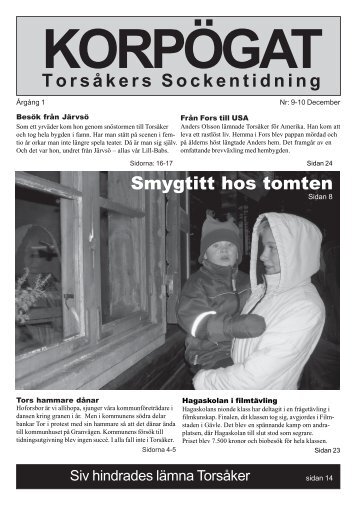 T o r s å k e r s   S o c k e n t i d n i n g Smygtitt hos tomten - Korpögat