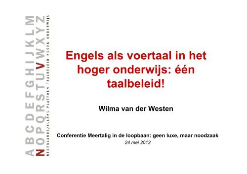 Engels als voertaal in het hoger onderwijs: één taalbeleid!