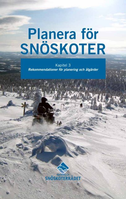 Kapitel 3: Rekommendationer (pdf) - Nationella Snöskoterrådet