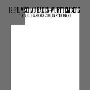 12. FILMSCHAU BADEN-WÜRTTEMBERG - Streugut