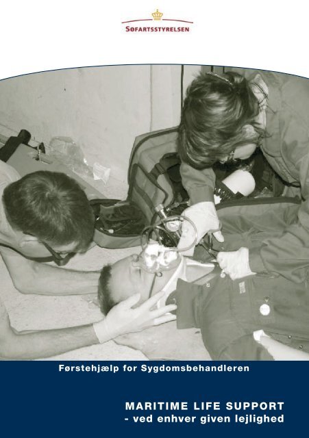 MARITIME LIFE SUPPORT - ved enhver given ... - Søfartsstyrelsen