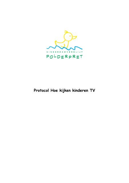Protocol Hoe kijken kinderen TV - Kinderdagverblijf Polderpret