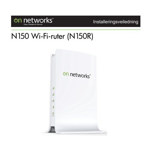 N150 WiFi Router (N150R) Installation Guide - On Networks