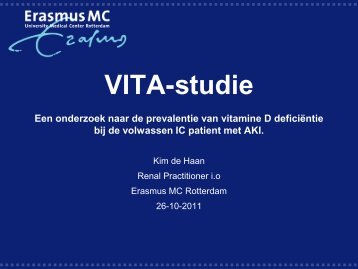 "VITA-studie", Kim de Haan, Erasmus MC, afdeling I.C., Rotterdam