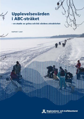 Upplevelsevärden i ABC-stråket - SLL Tillväxt, miljö och ...