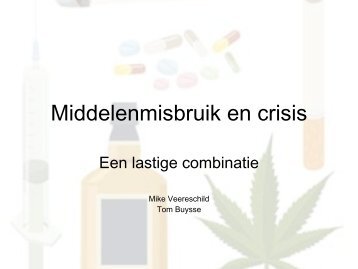 Middelenmisbruik en crisis, een lastige combinatie - de ggz academie