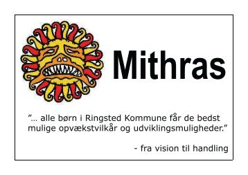 børn i Ringsted Kommune får - Mithras - fra vision til handling