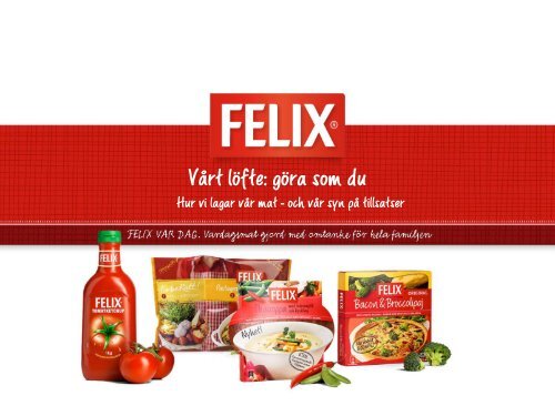 Vårt löfte: göra som du - Felix