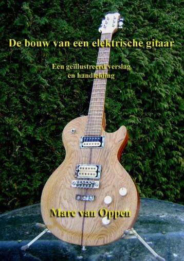 De bouw van een elektrische gitaar - Aaron Stonebeat Music