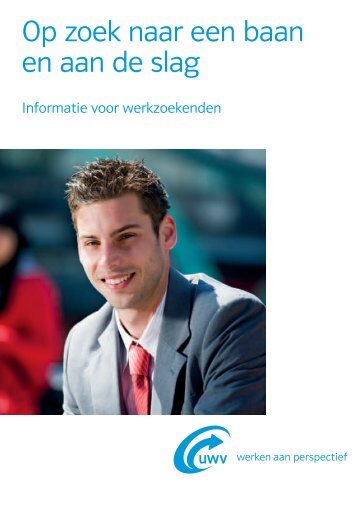 Download: Op zoek naar een baan en aan de slag(pdf, 673 kB) - Uwv