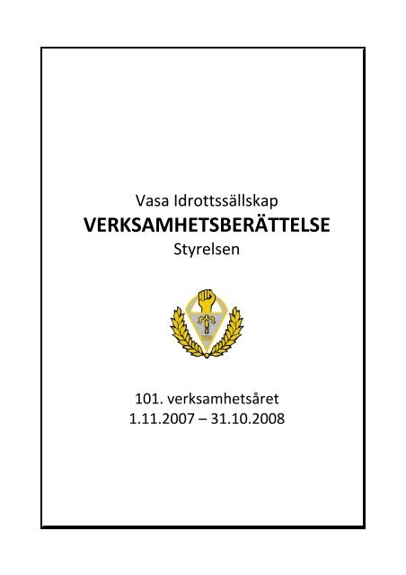 Styrelsens och sektionernas verksamhetsberättelse 2008 (pdf) - VIS