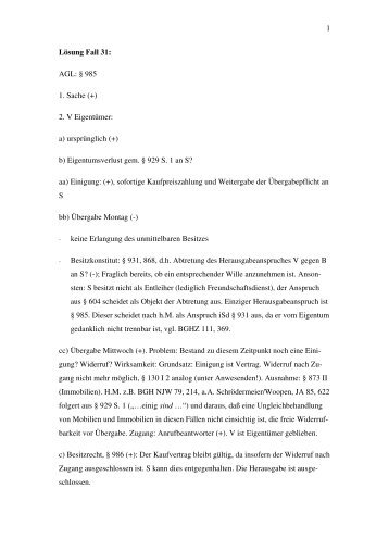 1 Lösung Fall 31: AGL: § 985 1. Sache (+) 2. V Eigentümer: a ...