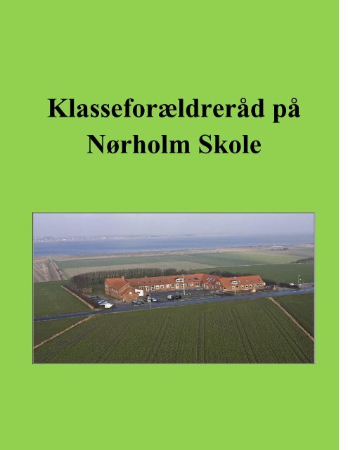 Samarbejdet mellem skole og hjem - også gennem - Nørholm Skole
