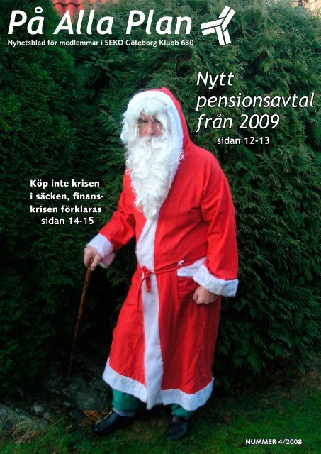 Nr 4 2008 - Välkommen till SEKO Klubb 630