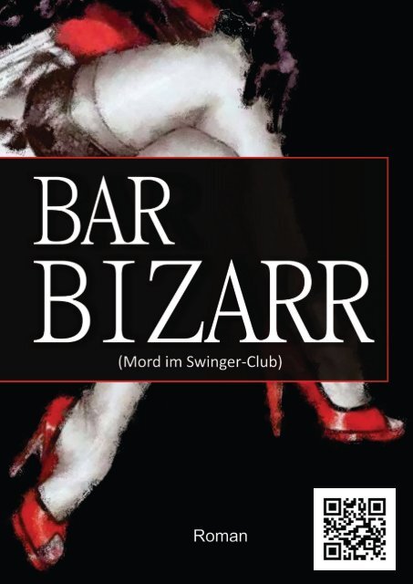 BAR #BIZARR - #Mord im Swinger-Club
