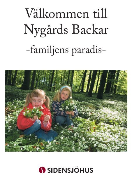 Välkommen till Nygårds Backar - Sidensjöhus